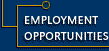 Employment Opportunities