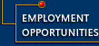 Employment Opportunities