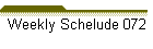 Weekly Schelude 072